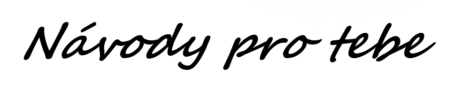 Návody pro tebe